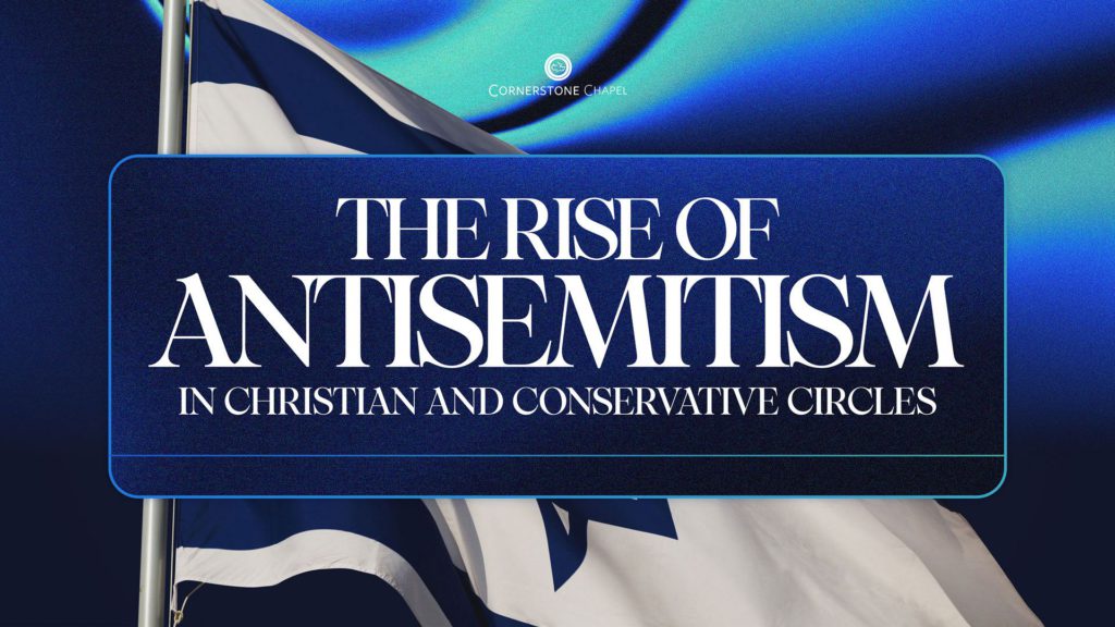 The Rise of Antisemitism in Christian and Conservative Circles