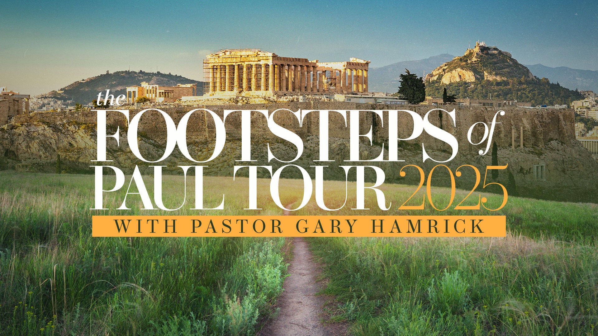 The Footsteps of Paul Tour 2025 SOLD OUT Cornerstone Chapel